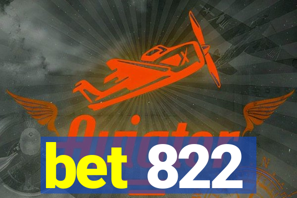 bet 822